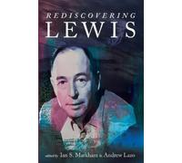 Markham, Ian S. Rediscovering Lewis Book NUOVO
