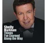 Markham, Shelly - Things I've Learned Along The Way