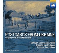 Markiyan Melnychenko; Peter de Jager; Benjamin Martin - Postcards From Ukraine. Vol. 1 - Violin Miniatures