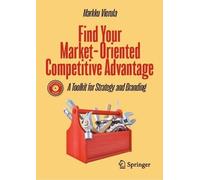 Markku Vierula Find Your Market-Oriented Competitive Advantag (Copertina rigida)