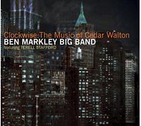 Markley, Ben Big B& - Clockwise: Music Of Cedar Walton