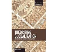 Marko Ampuja Theorizing Globalization: A Critique Of The Mediaizatio (Tascabile)