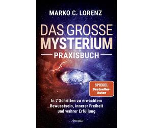 Marko C. Lorenz Das große Mysterium - Praxisbuch: In 7 Schrit (Copertina rigida)