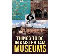 Marko Kassenaar Things to do in Amsterdam (Tascabile) Amsterdam Museum Guides