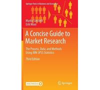 A Concise Guide to Market Research: The Process, Data, and Me (Copertina rigida)