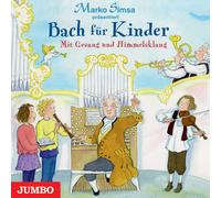 Marko Simsa Bach Für Kinder.mit Gesang und Himmelsklang