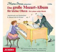 Marko Simsa Das Grosse Mozart-Album Für Kleine Ohren.