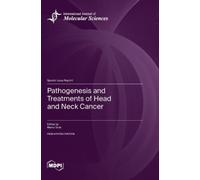 Marko Tarle Pathogenesis and Treatments of Head and Neck Canc (Copertina rigida)