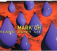 Mark'Oh - Tears Don'T Lie