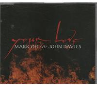 Mark'Oh Vs.John Davies - Your Love