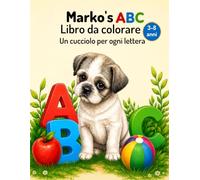 Marko's ABC Libro da colorare: Un cucciolo per ogni lettera