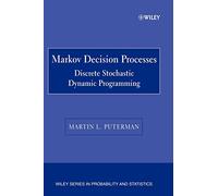 Markov Decision Processes: Discrete Stochastic Dynamic Programming