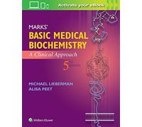 Marks' Basic Medical Biochemistry: A Clinical Approach