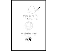 Marks on the world: My adventure journal