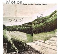 Marks, Toby & Andrew Heath - Motion - Motion (Audio CD)