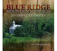 Marksmen Quartet - Blue Ridge Mountain Memories: 20 Gospel