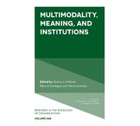 Markus A. Höllerer Multimodality, Meaning, and Institutions (Copertina rigida)