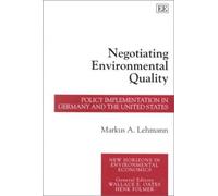 Markus A. Lehmann Negotiating Environmental Quality (Copertina rigida)