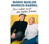 Markus Babbel Mario Basler Das Leben nach den besten Jahren (Copertina rigida)