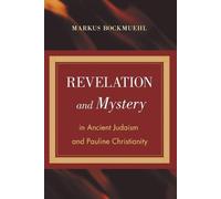 Markus Bockmueh Revelation and Mystery in Ancient Judaism and Paulin (Tascabile)