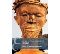 Markus Bockmuehl The New Cambridge Companion to Jesus (Tascabile)