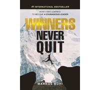 Markus Bohi Winners Never Quit (Tascabile)