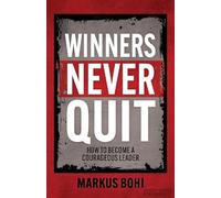 Markus Bohi Winners Never Quit (Tascabile)