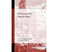 Markus D. Dubber Police and the Liberal State (Copertina rigida)