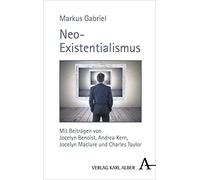 Markus Gabriel Neo-Existentialismus (Copertina rigida)