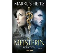 Markus Heitz Die Meisterin: Der Beginn (Tascabile)