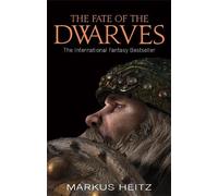 Markus Heitz The Fate Of The Dwarves (Tascabile) Dwarves