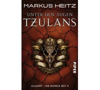 Markus Heitz Unter den Augen Tzulans (Ulldart. Die dunkle Zeit 4): U (Tascabile)