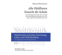 Markus Hinterholzer Alte HeldInnen braucht die Schule (Tascabile)