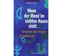 Markus Jehle Wenn der Mond im siebten Hause steht ....: Einfü (Copertina rigida)