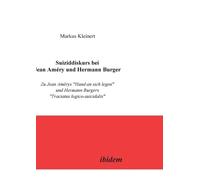 Markus Kleinert Suiziddiskurs bei Jean Améry und Hermann Burger: Zu (Tascabile)