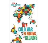 The New Cold War and the Remaking of Regions