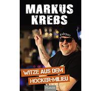 Markus Krebs Die besten Witze aus dem Hocker-Millieu (Tascabile)