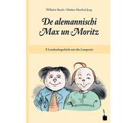 Markus Manfred De alemannischi Max un Moritz. E Luusbuebegsc (Copertina rigida)