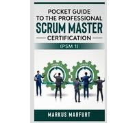 Markus Marfurt Pocket Guide to the Professional Scrum Master Certifi (Tascabile)