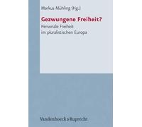 Markus Muhling Gezwungene Freiheit? (Tascabile)