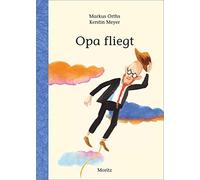 Markus Orths Kerstin Meyer Opa fliegt (Copertina rigida)