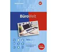 Markus Peters E BüroWelt: Lernfelder 8-13 bis Teil 2 der gestreckten (Tascabile)
