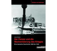 Markus Pöhlmann Der Panzer Und Die Mechanisierung Des Krieges (Copertina rigida)