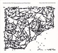 Markus Reuter, Sonar & Tobias Reber Falling for Ascension (CD) Album