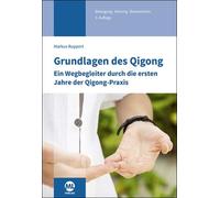 Markus Ruppert Grundlagen des Qigong: Ein Wegbegleiter durch (Copertina rigida)