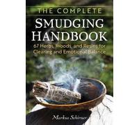 Markus Schirner The Complete Smudging Handbook (Tascabile)