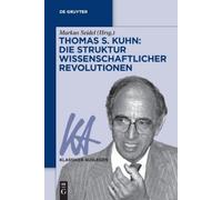 Thomas S. Kuhn: Die Struktur Wissenschaftlicher Revolutionen