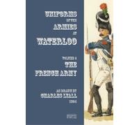 Markus Stein Uniforms of the Armies engaged at Waterloo (Tascabile)