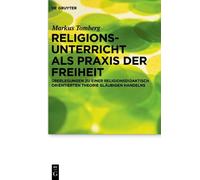 Markus Tomberg Religionsunterricht als Praxis der Freiheit (Copertina rigida)