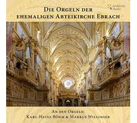 Markus Willinger - Die Orgeln der ehemaligen Abteikirche Ebrach